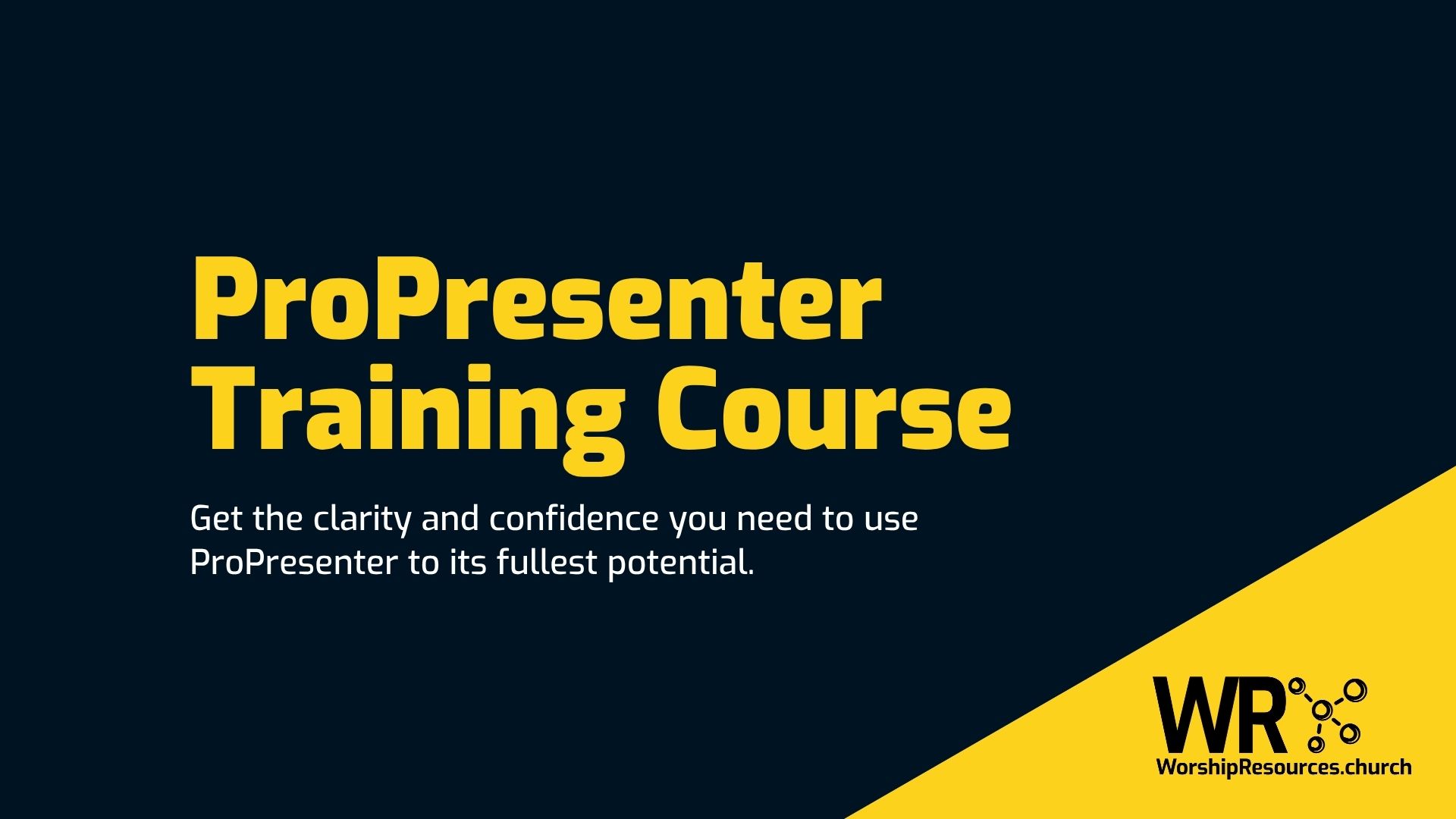 ProPresenter training for enhanced skills